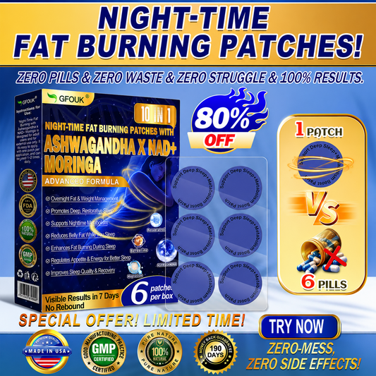 GFOUK® NIGHT-TIME FAT BURNING PATCHES! ZERO PILLS & ZERO WASTE & ZERO STRUGGLE & 100% RESULTS.
